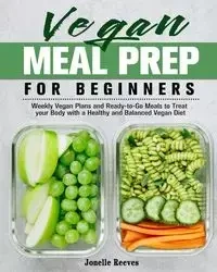 Vegan Meal Prep for Beginners - Jonelle Reeves