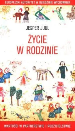 Życie w rodzinie. Wartości w partnerstwie... - Jesper Juul