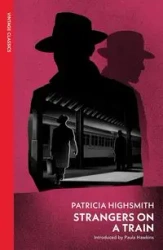 Strangers on a Train - Patricia Highsmith