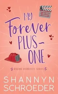 My Forever Plus-One - Schroeder Shannyn