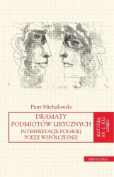 Dramaty podmiotów lirycznych - Piotr Michałowski