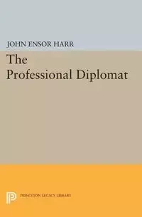 The Professional Diplomat - John Harr Ensor