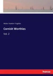 Cornish Worthies - Walter Tregellas Hawken