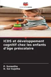 ICDS et développement cognitif chez les enfants d'âge préscolaire - Suneetha P.