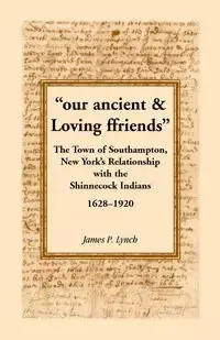 Our Ancient & Loving Ffriends - Lynch James P.