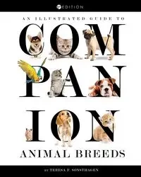 An Illustrated Guide to Companion Animal Breeds - Teresa Sonsthagen