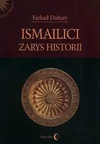 Ismailici. Zarys historii - Daftary Farhad