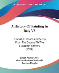 A History Of Painting In Italy V3 - Joseph Crowe Archer