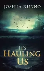It'S Hauling Us - Nunno Joshua C.