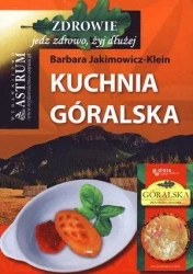Kuchnia góralska - Barbara Jakimowicz-Klein