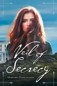 Veil of Secrecy - Margaret Franceschini