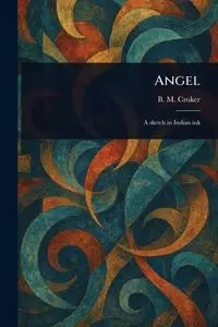 Angel - Croker B. M. (Bithia Mary)