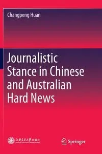 Journalistic Stance in Chinese and Australian Hard News - Huan Changpeng