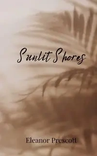 Sunlit Shores - Eleanor Prescott