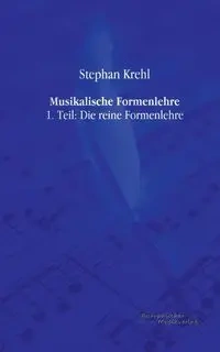 Musikalische Formenlehre - Stephan Krehl