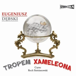 audiobook Tropem Xameleona - Eugeniusz Dębski