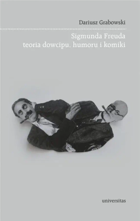 eBook Sigmunda Freuda teoria dowcipu, humoru i komiki - Dariusz Grabowski mobi epub