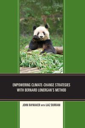Empowering Climate-Change Strategies with Bernard Lonergan's Method - John Raymaker