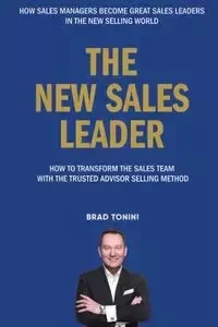 The New Sales Leader - Brad Tonini