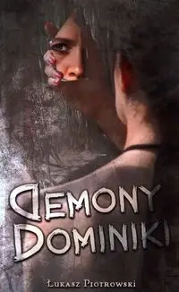 Demony Dominiki - Łukasz Piotrowski