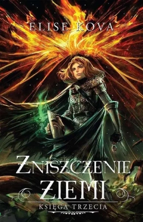Przebudzenie powietrza T.3 Zniszczenie ziemi - Elise Kova