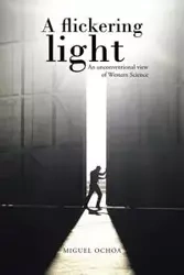 A Flickering Light - Miguel Ochoa