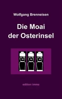 Die Moai der Osterinsel - Brenneisen Wolfgang
