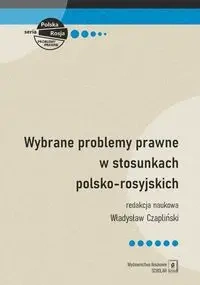 Wybrane problemy prawne w stosunkach polsko-rosyjs - Władysław Czapliński