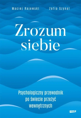 Zrozum siebie - Zofia Szynal, Maciej Rajewski