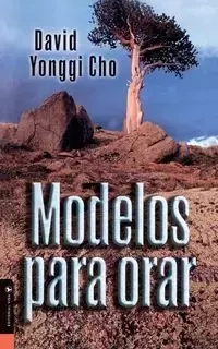 Modelos Para Orar - David Cho Yonggi