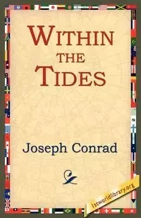 Within the Tides - Joseph Conrad