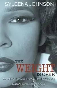 The Weight is Over - Johnson Syleena