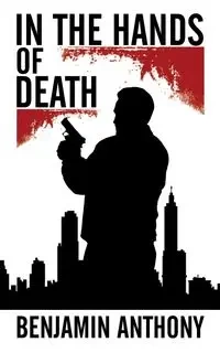 In the Hands of Death - Anthony Benjamin