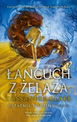 Ostatnie godziny T.2 Łańcuch z żelaza BR - Cassandra Clare