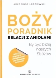 Boży poradnik relacji z aniołami - Arkadiusz Łodziewski