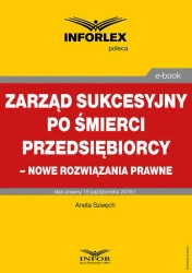 eBook Zarząd sukcesyjny po śmierci przedsiębiorcy – nowe rozwiązania prawne - Aneta Szwęch