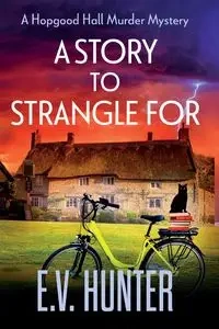 A Story to Strangle For - Hunter E.V.