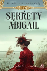 Sekrety Abigail - Urszula Gajdowska