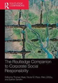 The Routledge Companion to Corporate Social Responsibility - Maak Thomas