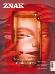 Miesięcznik ZNAK 838 (3/2025) - Zostaw alkohol, chodź tańczyć - Miesięcznik Znak