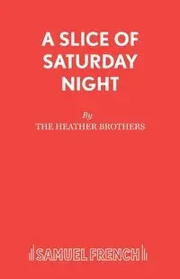 A Slice of Saturday Night - Heather Brothers The
