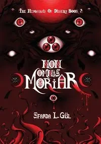 Non Omnis Moriar - Gul Sfarda L.