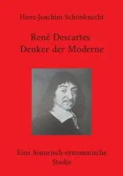 René Descartes - Denker der Moderne - Schönknecht Hans-Joachim