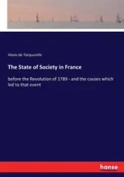 The State of Society in France - Alexis Tocqueville de