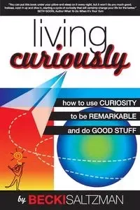 Living Curiously - Becki Saltzman