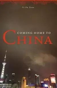 Coming Home to China - Tuan Yi-Fu