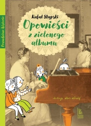 Opowieści z zielonego albumu - Rafał Skąpski, Katarzyna Kołodziej