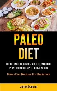 Paleo Diet - Julius Swanson