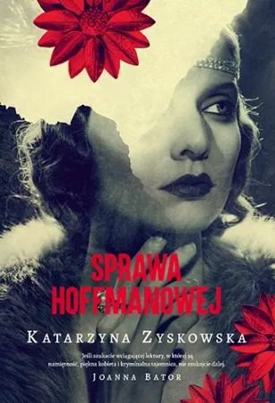 Sprawa Hoffmanowej w.4 - Katarzyna Zyskowska