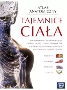 Atlas Anatomiczny ,,Tajemnice ciała" w. 2017 NE - praca zbiorowa